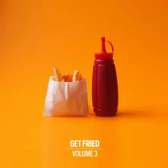 Get Fried Vol. 3 by Disco Fries