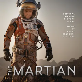 The Martian: Original Motion Picture Score by Harry Gregson-Williams