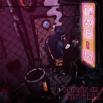 Prisión de Histeria by M.W.E.I.M.