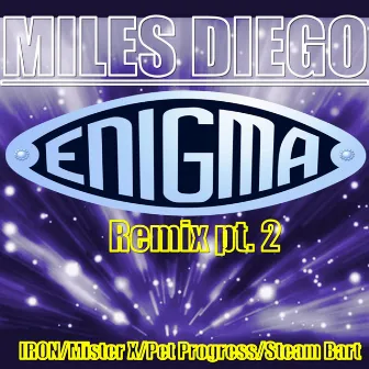 Enigma Remix, Pt.2 by Miles Diego