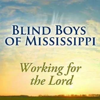 Working For The Lord by The Blind Boys Of Mississippi