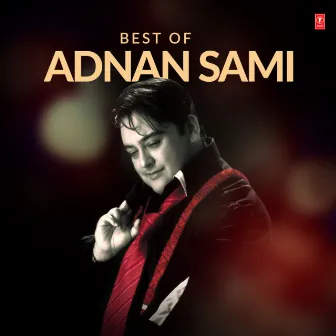 Best Of Adnan Sami by Adnan Sami