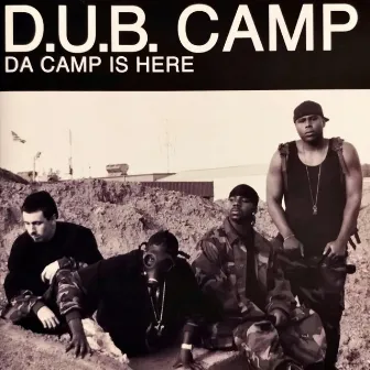 Da Camp Is Here by D.U.B. Camp