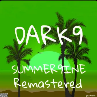 Summer9INE: Remastered by Dark9