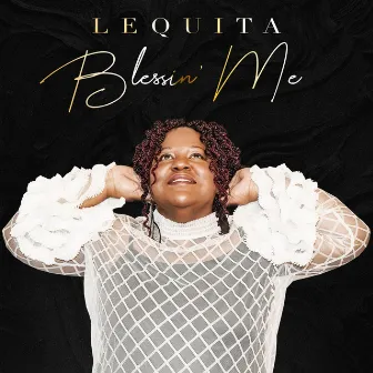 Blessin' Me by Lequita