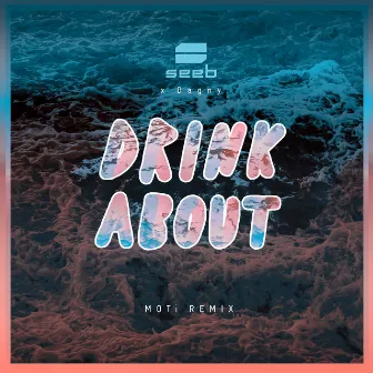 Drink About (MOTi Remix) by Dagny