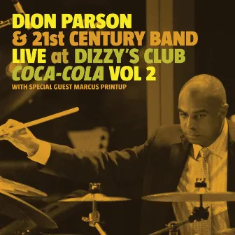 Live At Dizzy's Club Coca Cola Vol. 2 by Dion Parson