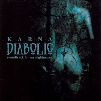 Diabolic (Soundtrack for My Nightmares) by Karna