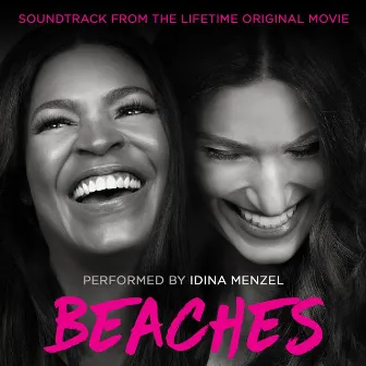 Beaches (Soundtrack from the Lifetime Original Movie) by Idina Menzel