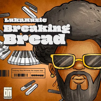 Breaking Bread by LukaMusic