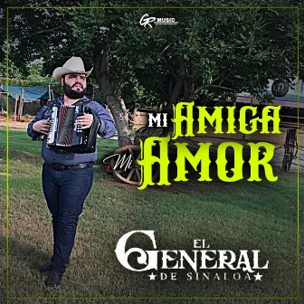 Mi Amiga, Mi Amor by El General de Sinaloa