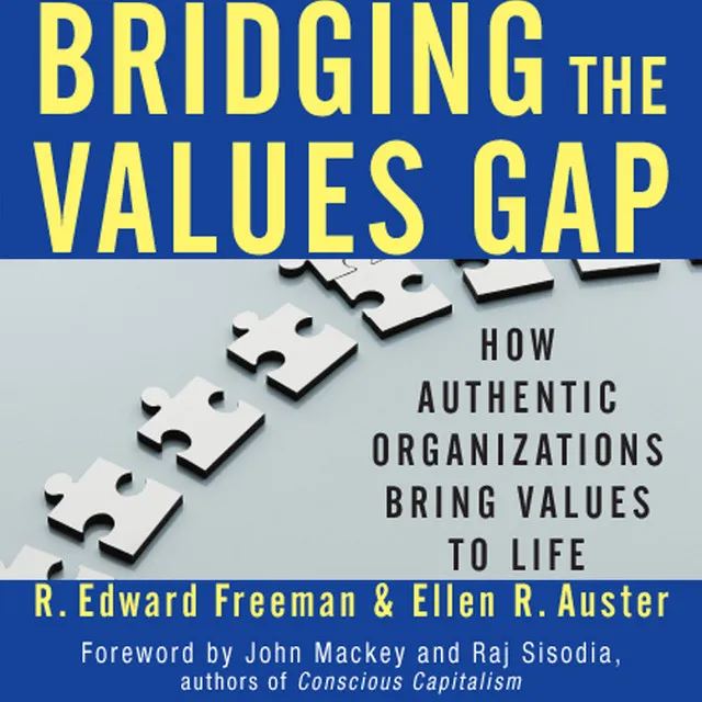 Chapter 49 - Bridging the Values Gap - How Authentic Organizations Bring Values to Life