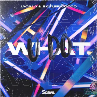 What U Do by Jacala