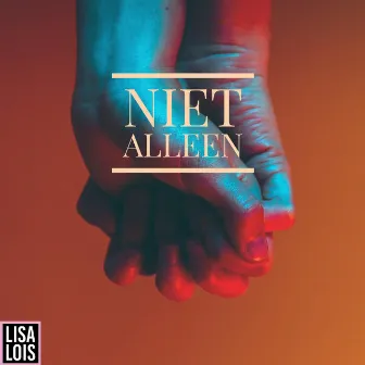 Niet Alleen by Lisa Lois