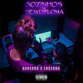 Sozinhos na Sem Diploma by Davzord