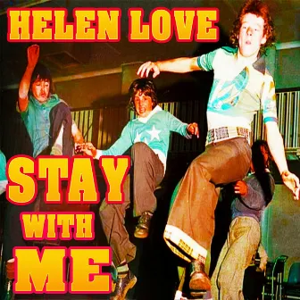 Stay With Me by Helen Love