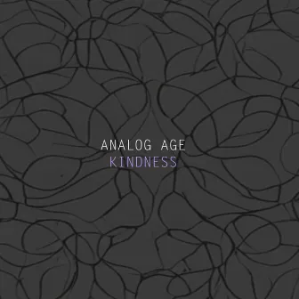 Kindness by Analog Age