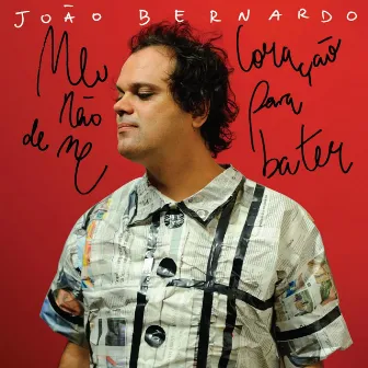 Meu Coração Não Para de Me Bater by João Bernardo