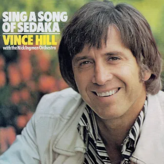 Sing a Song of Sedaka (with The Nick Ingman Orchestra) [2017 Remaster] by Vince Hill