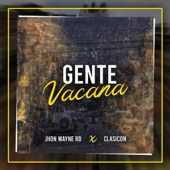 Gente Vacana by Jhon Wayne Rd