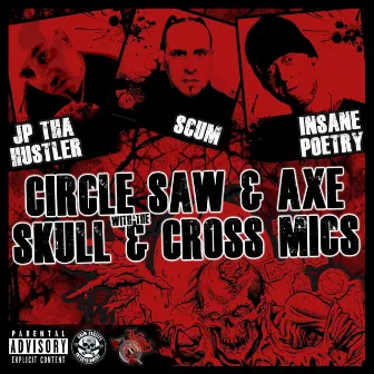 Circle Saw & Axe / Skull & Cross Mics by JP Tha Hustler