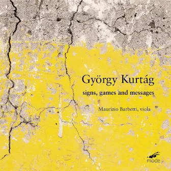 Kurtág: Signs, Games & Messages by György Kurtág