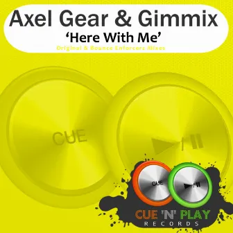 Here With Me by Axel Gear