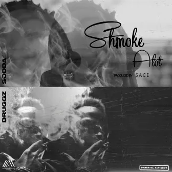 Shmoke Alot by Sodda