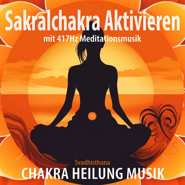 Svadhisthana rhythmische Meditationsmusik: Sakralchakra aktivieren (Yoga Musik)