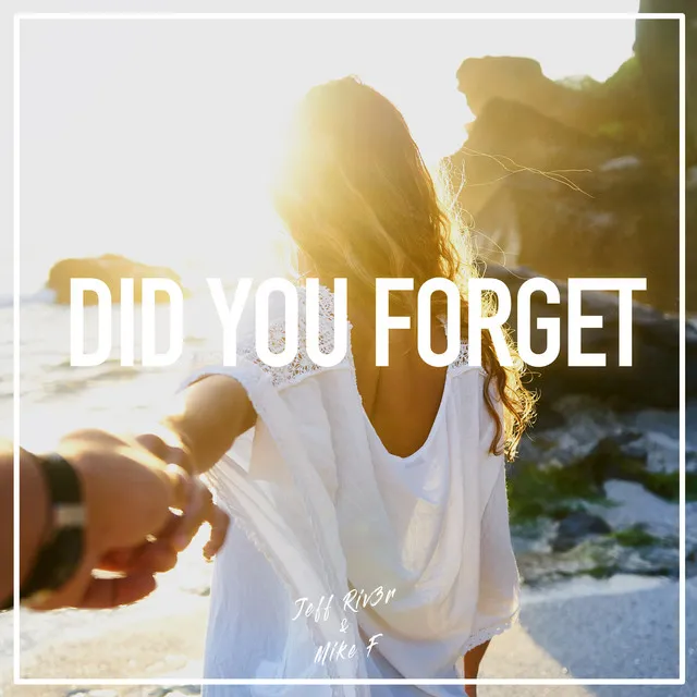 Did You Forget