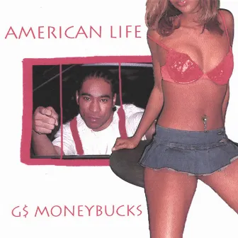 American Life by G $ Money