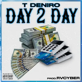 Day 2 Day by T Deniro