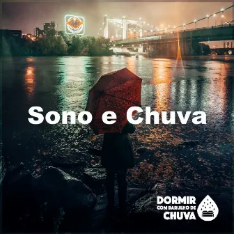 Sono e Chuva by Dormir Com Barulho De Chuva