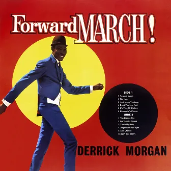 Forward March (Expanded Version) by Derrick Morgan