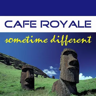 Sometime Different by Cafe Royale