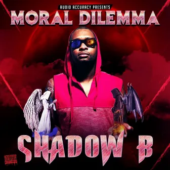 Moral Dilemma by Shadow B