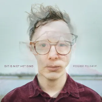 Dit Is Niet Het Eind by Rogier Pelgrim