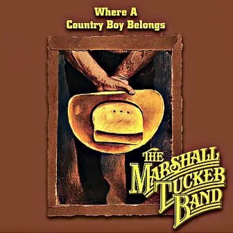 Where a Country Boy Belongs by The Marshall Tucker Band