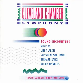 Sound Encounters: Works by Larsen, Martirano, Rands and Reynolds by Edwin London