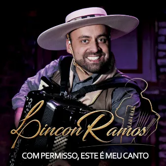 Com Permisso, Este É Meu Canto by Lincon Ramos