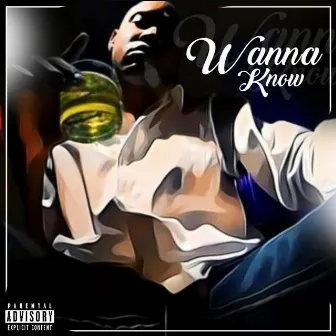 Wanna Know by Beeze 4 sho