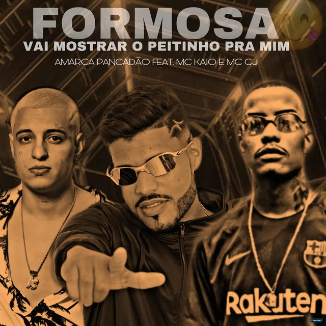 Formosa Vai Mostrar o Peitinho pra Mim (feat. Mc Kaio & MC CJ)