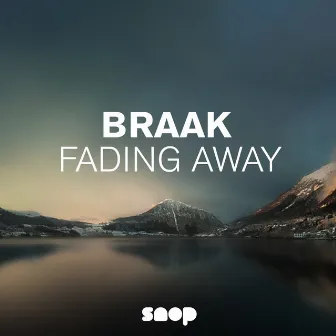 Fading Away by Braak