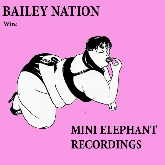 Wire by Bailey Nation