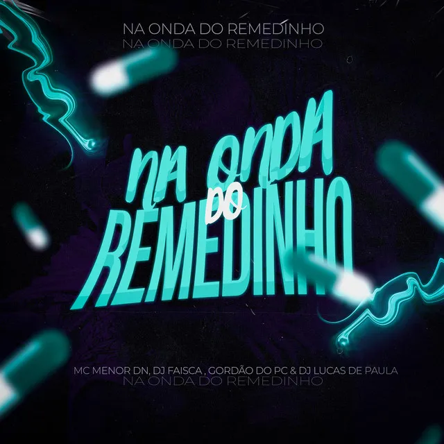 Na Onda do Remedinho - Puta Rara