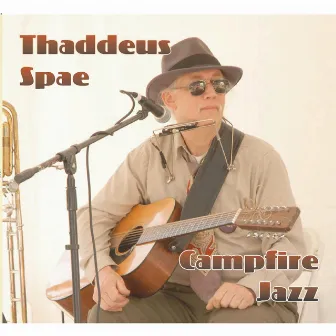 Campfire Jazz by Thaddeus Spae