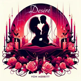 Desire by Von Merritt