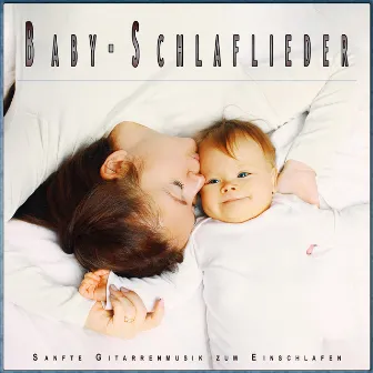 Baby-Schlaflieder: Sanfte Gitarrenmusik zum Einschlafen by Baby Slaapmuziek