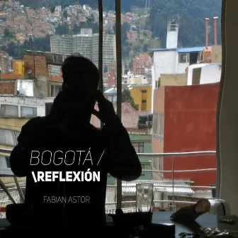 Bogotá Reflexión by Fabian Astor