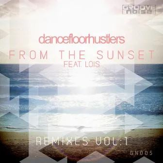 From the Sunset Remixes, Vol. 1 by Lois